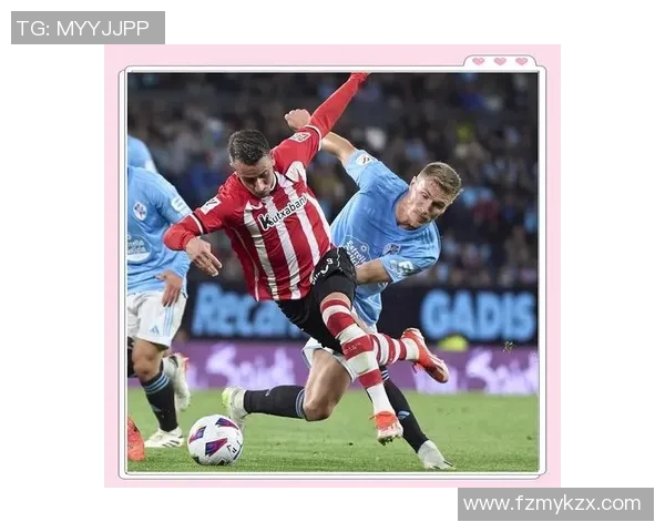 塞尔塔与毕尔巴鄂竞技激战在即谁能在西甲赛场上笑到最后